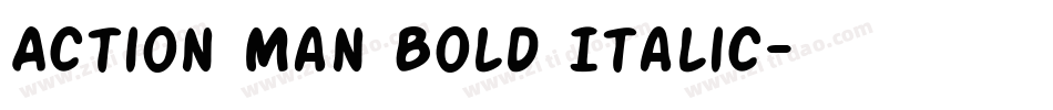 Action Man Bold Italic字体转换
